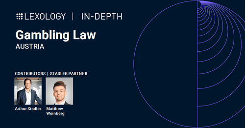 Lexology In-Depth: Gambling Law - Austria Chapter out now!
